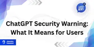 ChatGPT security warning